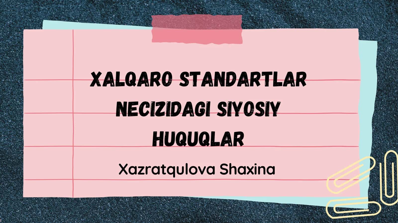 Xalqaro standartlar negizidagi siyosiy huquqlar