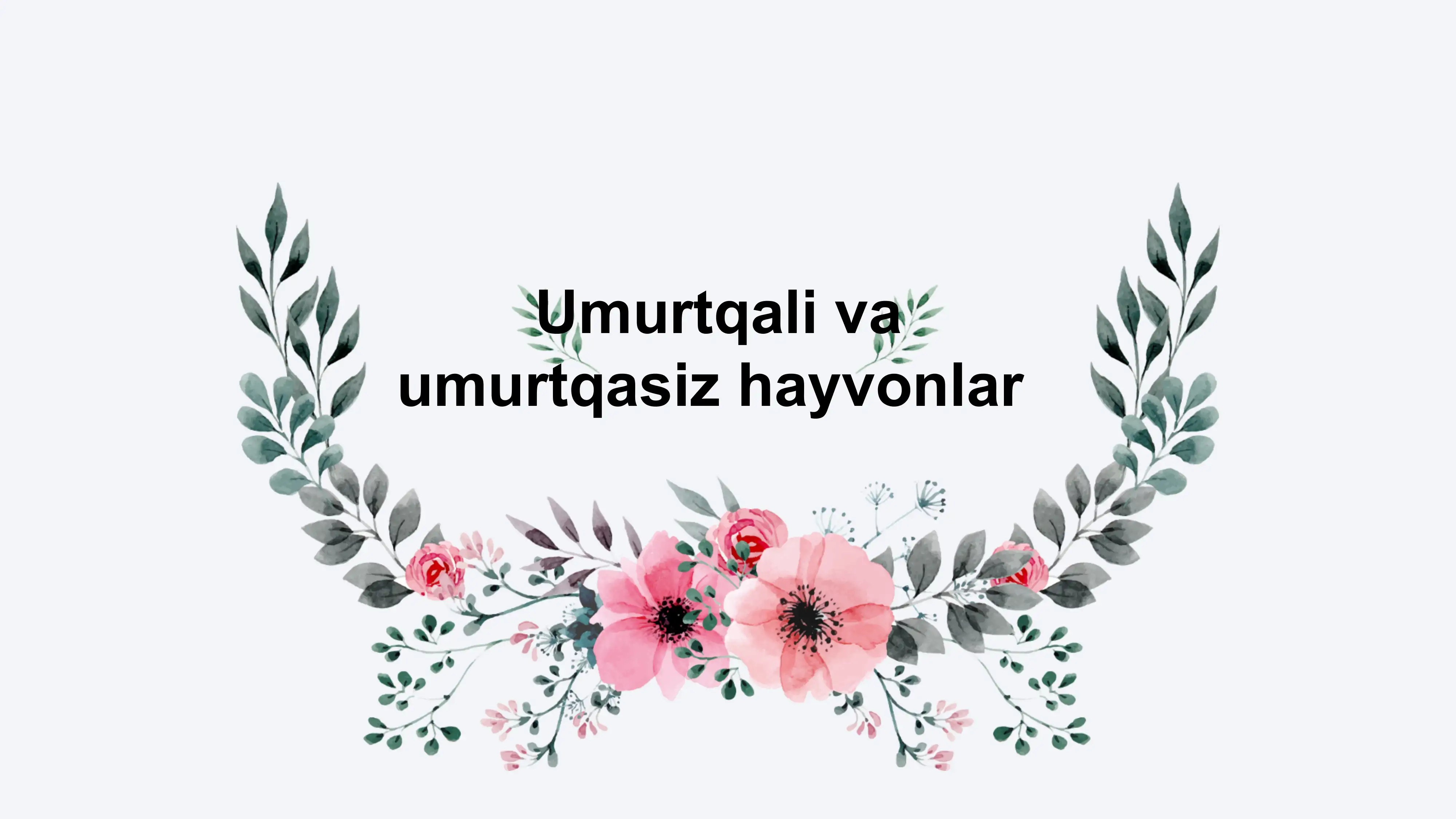 Umurtqali va umurtqasiz hayvonlar