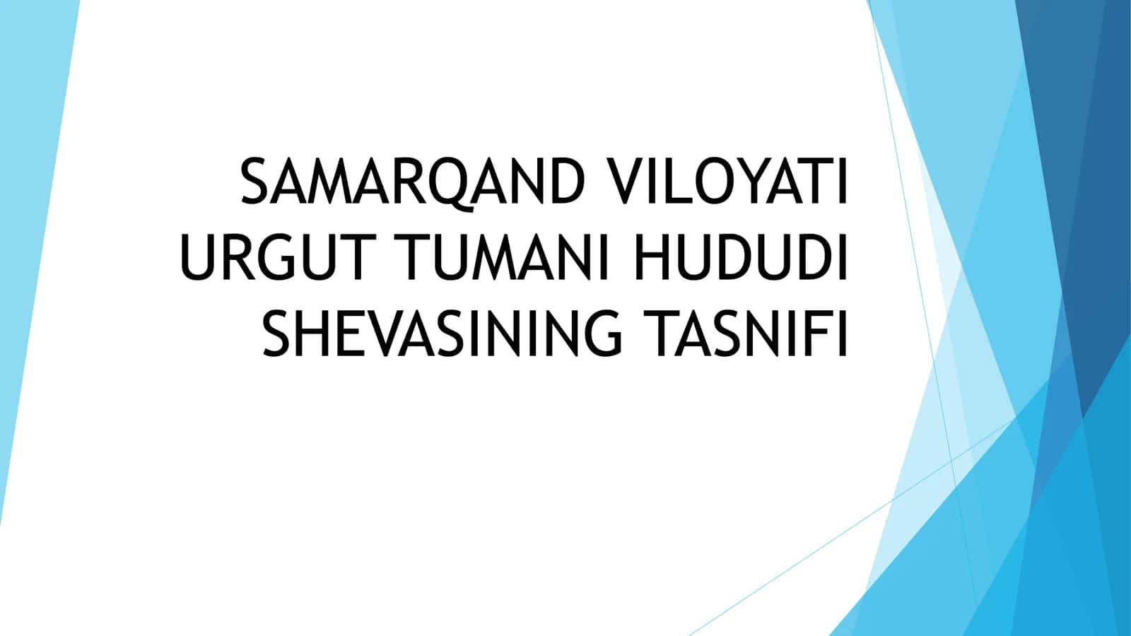 SAMARQAND VILOYATI URGUT TUMANI HUDUDI SHEVASINING TASNIFI