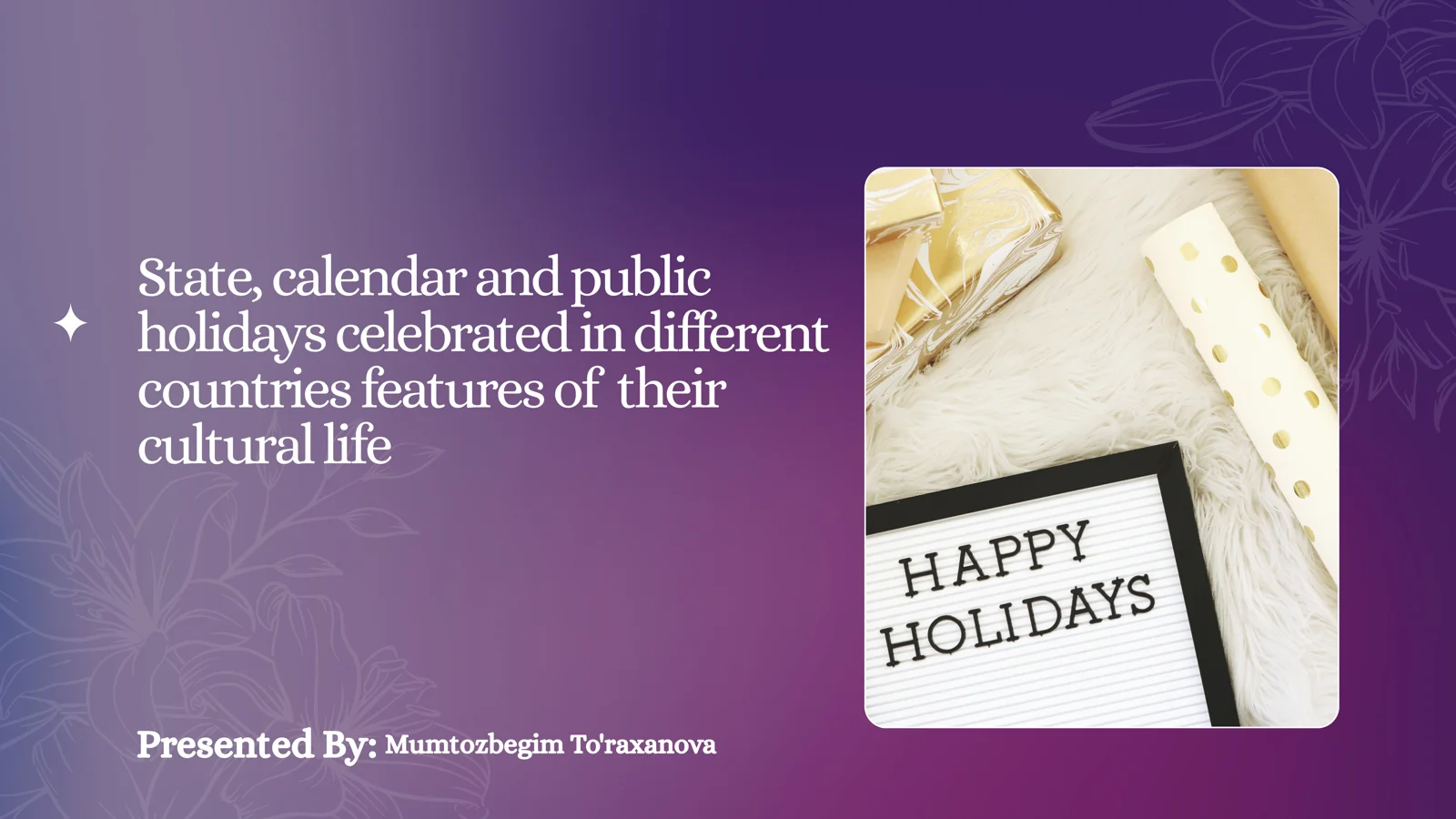 State, calendar and public holidays celebrated in different countries features of their cultural life