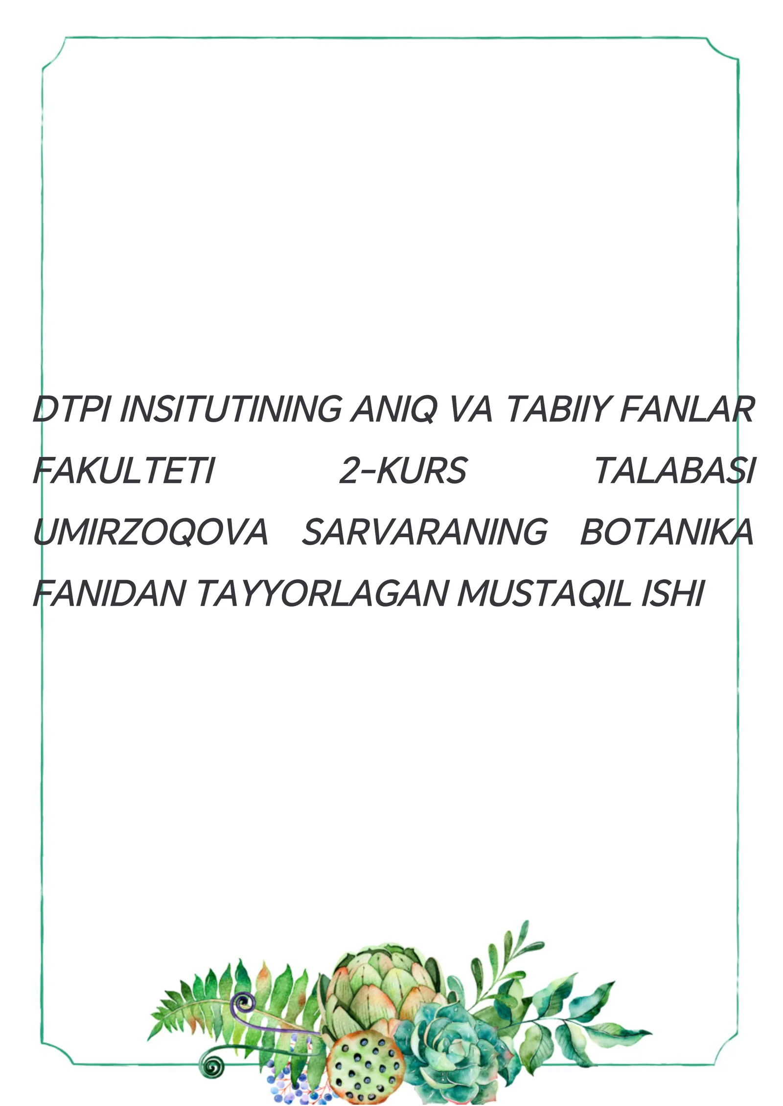 BOTANIKA FANIDAN TAYYORLAGAN MUSTAQIL ISHI