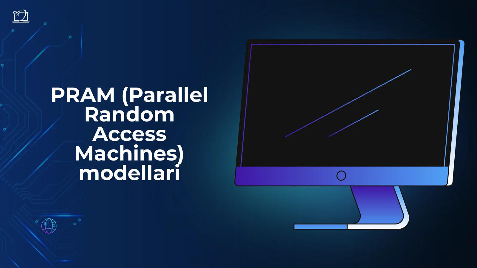 PRAM (Parallel Random Access Machines) modellari