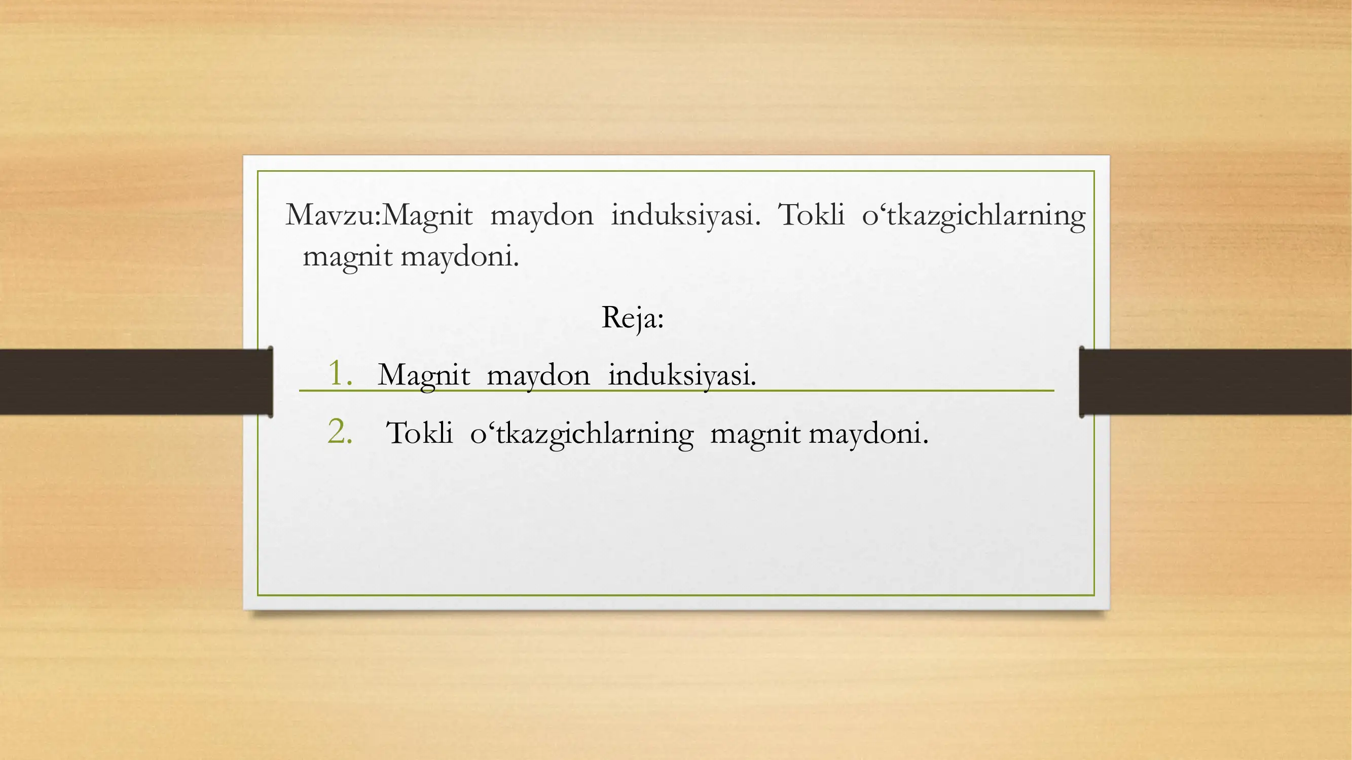 Magnit maydon induksiyasi. Tokli o‘tkazgichlarning magnit maydoni.