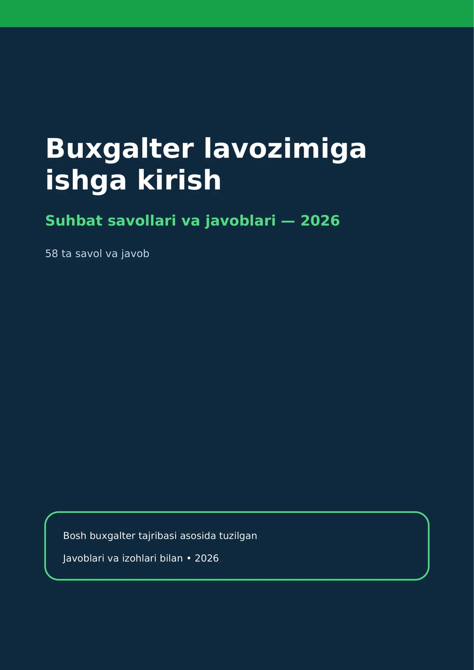 Buxgalter lavozimiga ishga kirish: 58 ta suhbat savoli va javoblari 2026 (provodkalar, soliqlar, hisobot)