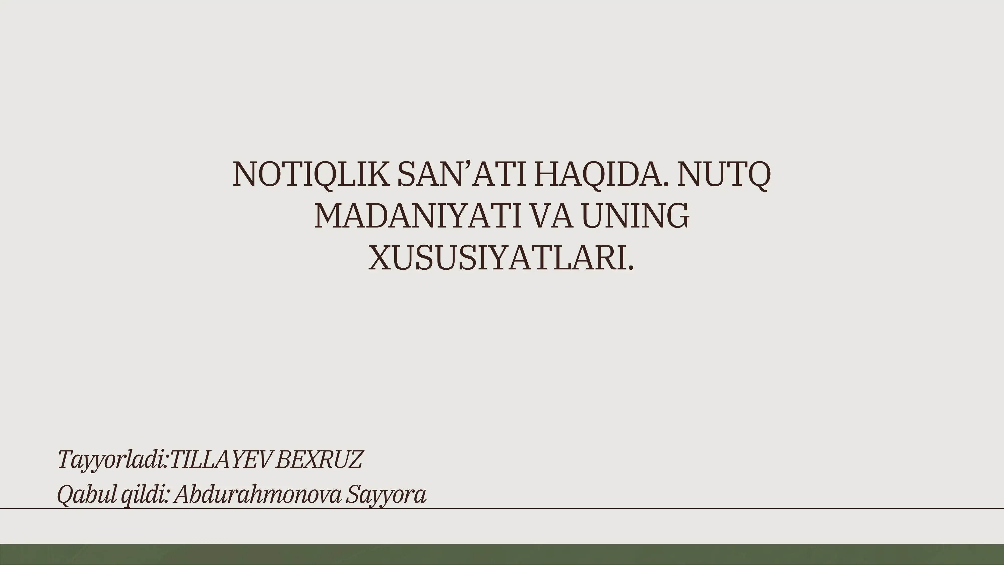 NOTIQLIK SAN’ATI HAQIDA. NUTQ MADANIYATI VA UNING XUSUSIYATLARI.
