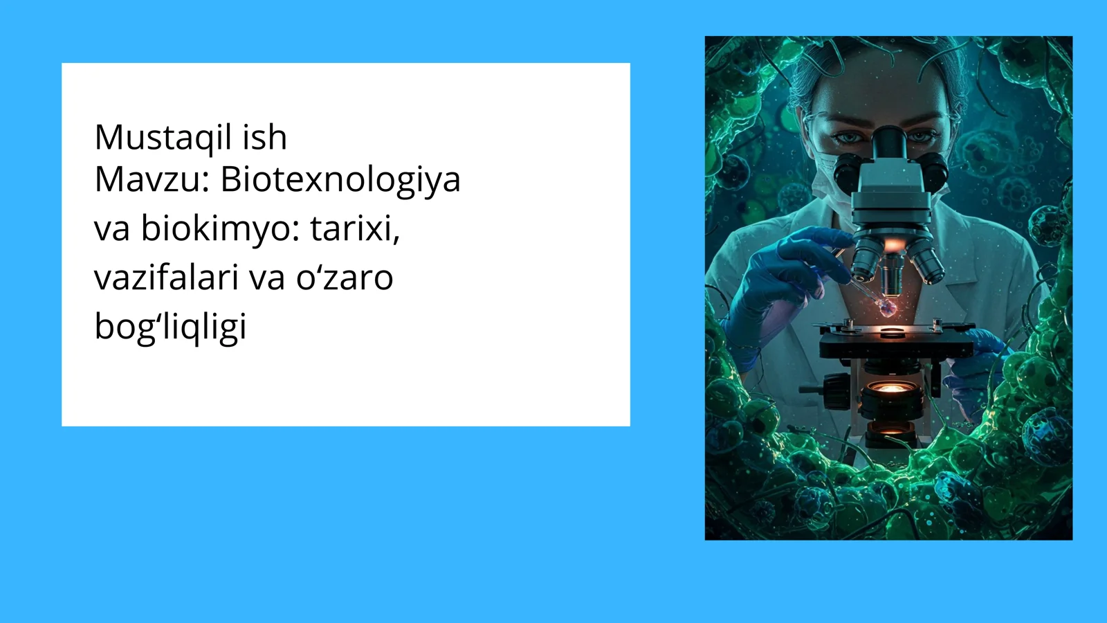 Biotexnologiya va biokimyo: tarixi, vazifalari va o‘zaro bog‘liqligi