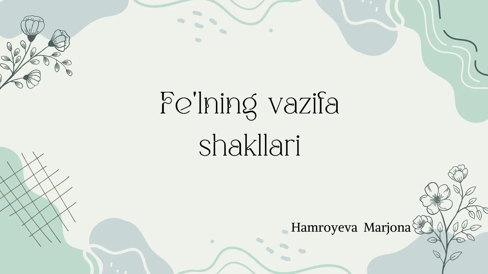 fe'lning vazifa shakllari