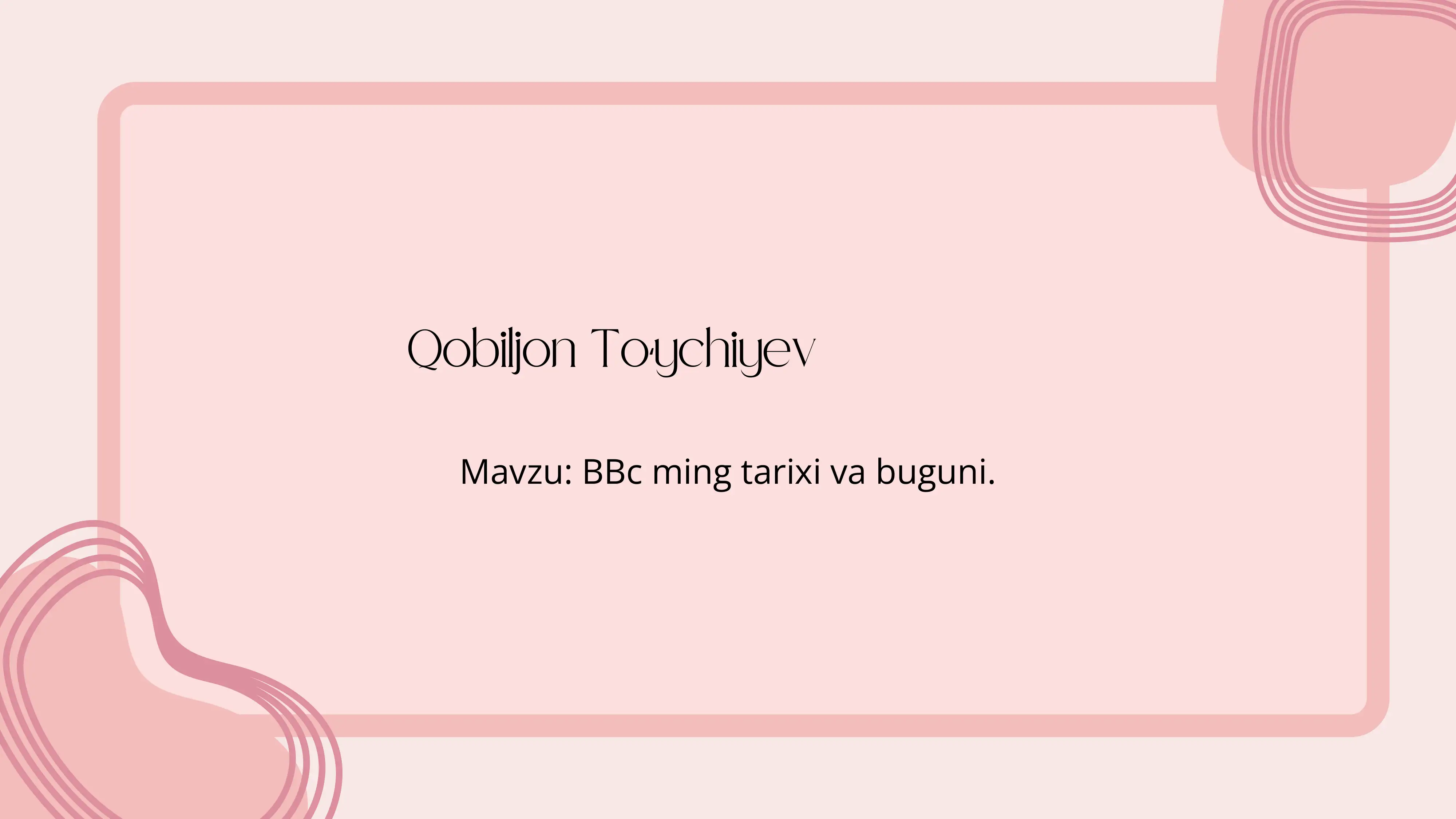 BBc ming tarixi va buguni