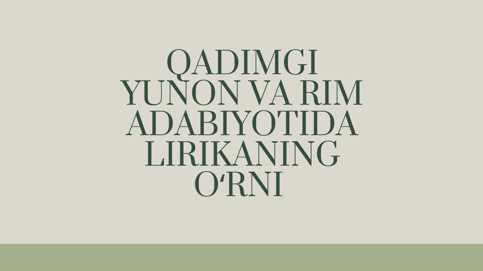 QADIMGI YUNON VA RIM ADABIYOTIDA LIRIKANING OʻRNI
