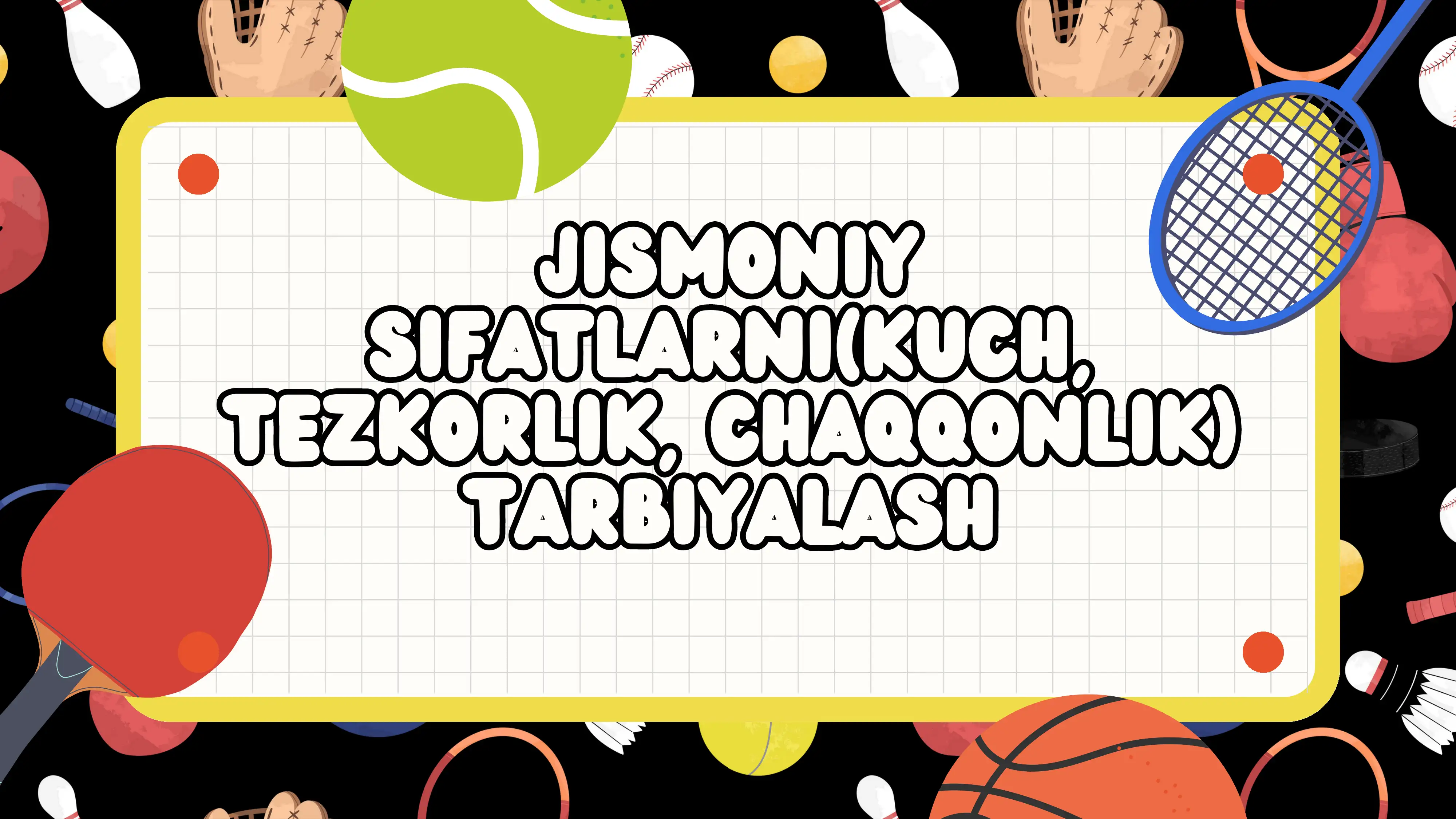 Jismoniy sifatlarni tarbiyalash