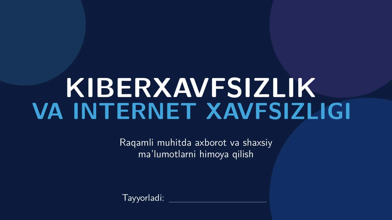 KIBERXAVFSIZLIK VA INTERNET XAVFSIZLIGI