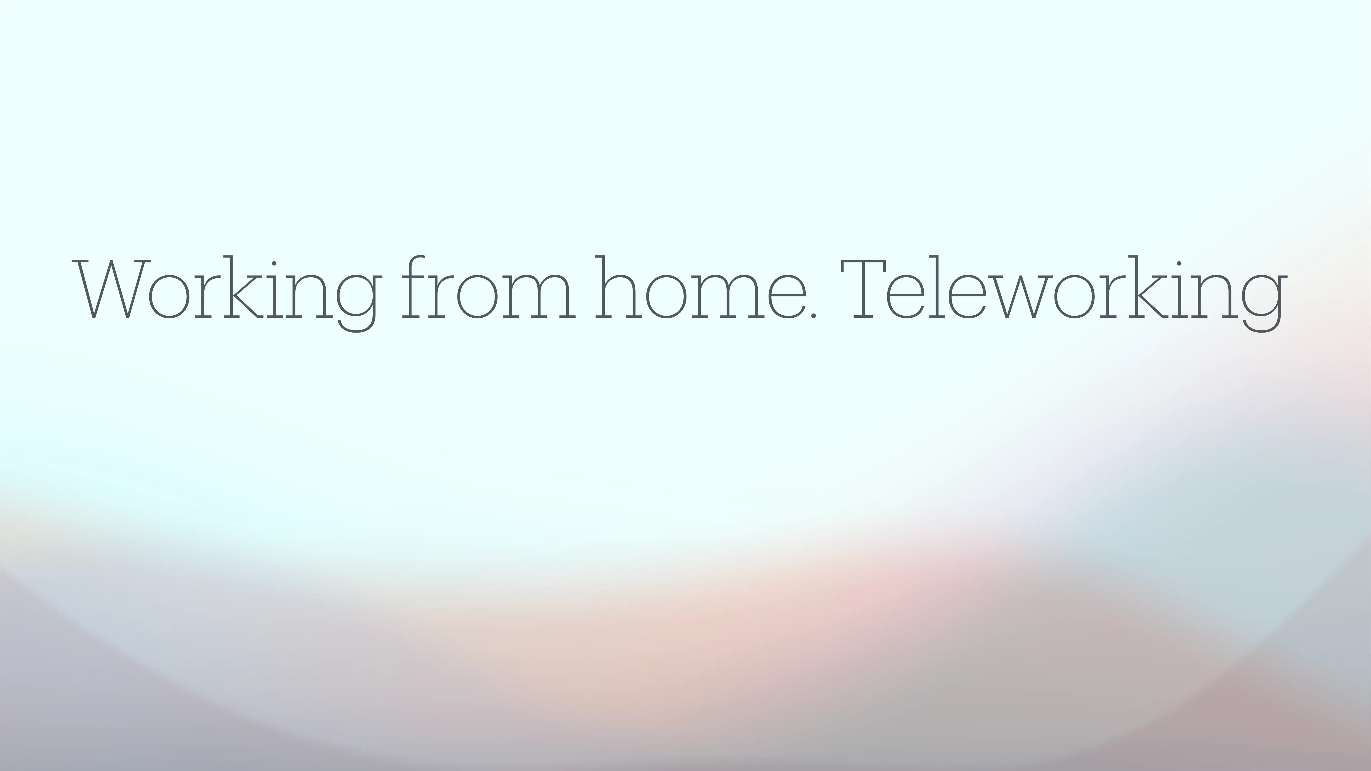 Working from home. Teleworking