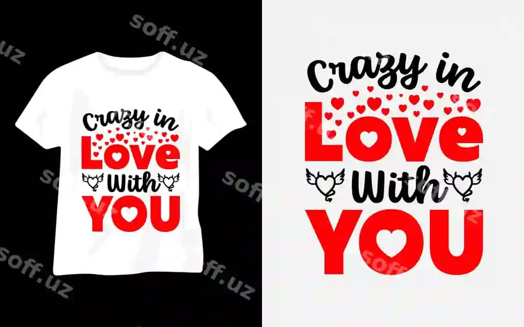 Siz bilan gepshik sevgingiz eng yaxshi Valyentinston kuni muborak typografiyali futbolka | Crazy love with you best happy valentine s day typography t shirt