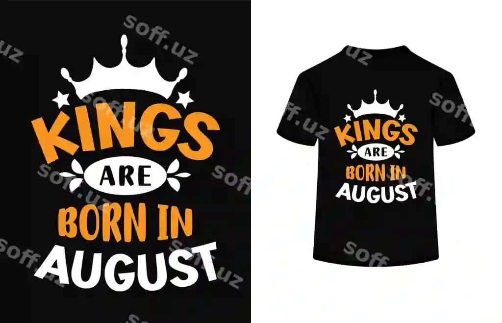 Podshohlar avgustda tug'ilgan futbolkalar dizayni tipografiyasi vektor tasviri | Kings are born august t shirt design typography vector illustration