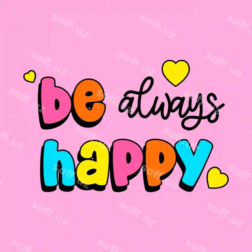 Har doim baxtli bo'ling rangli matn | Be always happy colorful text
