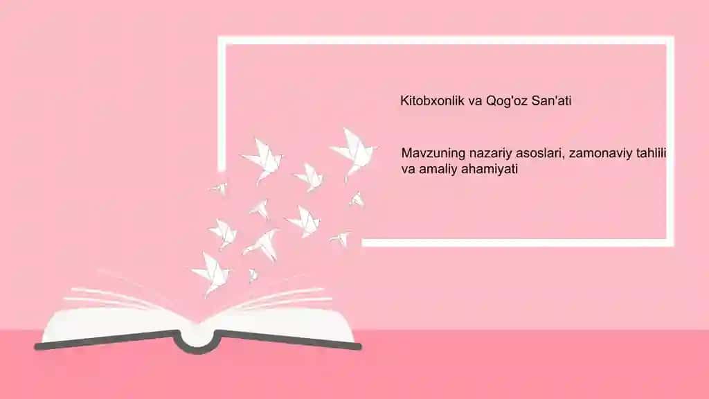 Kitobxonlik va Qog'oz San'ati Taqdimoti (48 Slayd)