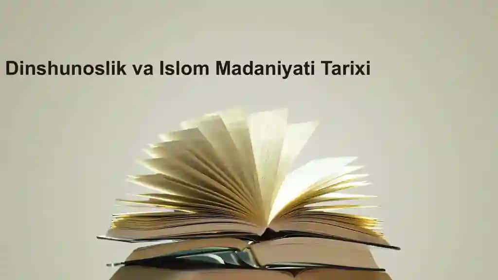 Dinshunoslik va Islom Madaniyati Tarixi Taqdimoti (37 Slayd)