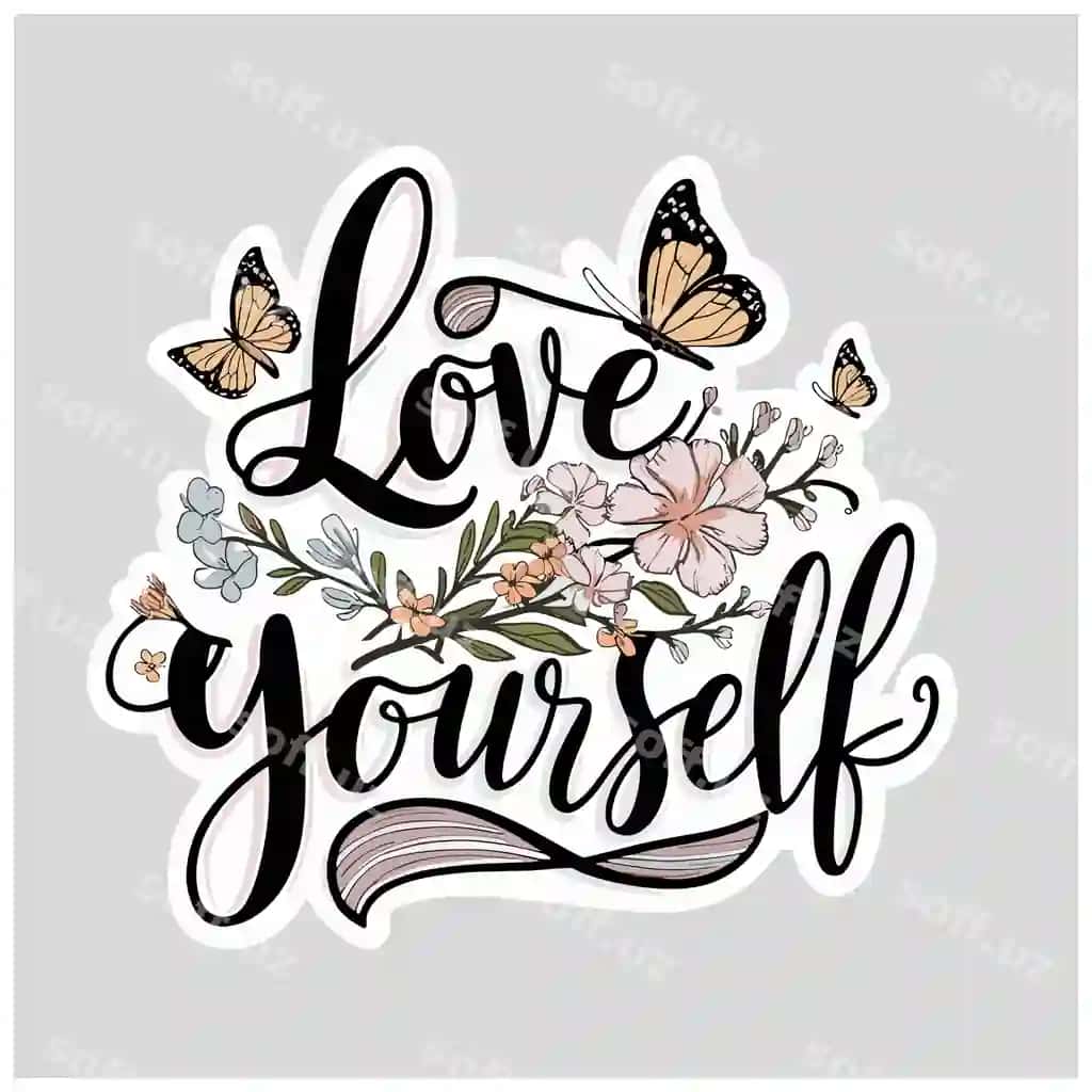 O'zingni sev motivatsion stiker futbolka dizayni | Love yourself motivational sticker tshirt design
