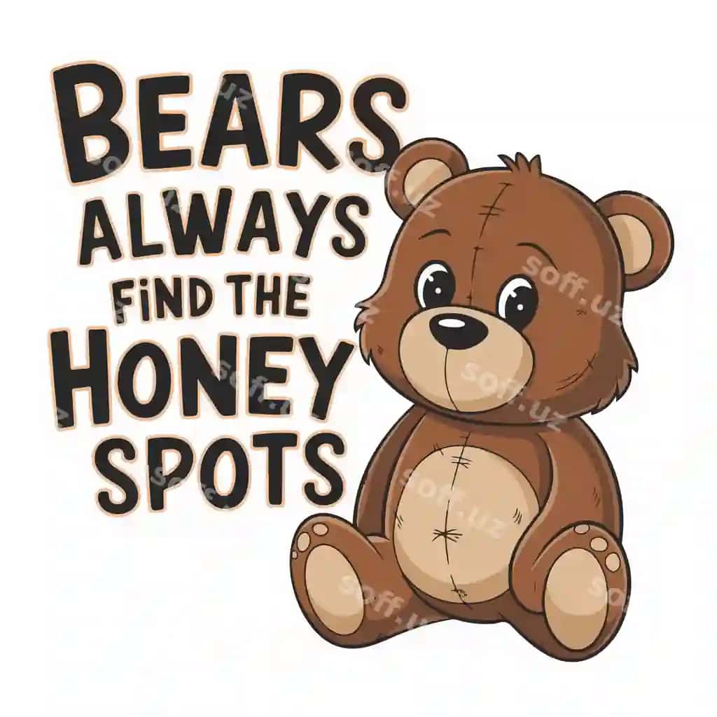Ayiqlar har doim asal dog'larini topadi vektorli futbolka dizayni | Bears always find honey spots vector tshirt design