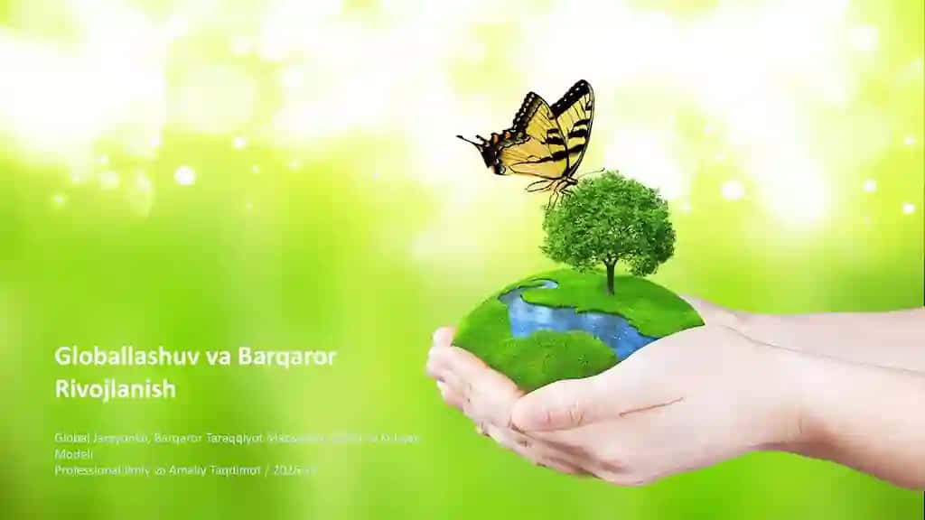 Globallashuv va Barqaror Rivojlanish Taqdimoti (48 Slayd)