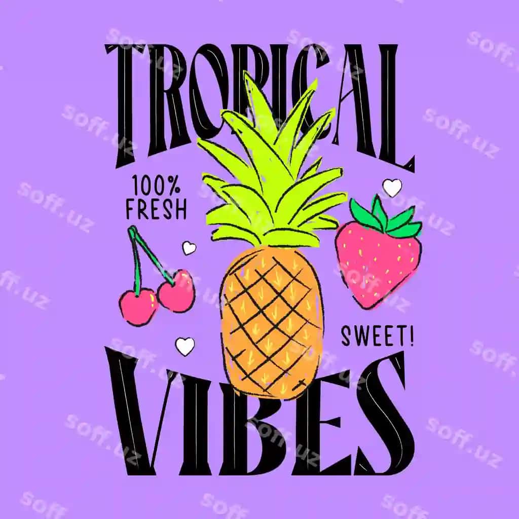 Tropik atmosfera slogan bosmasi mevalar bilan | Tropical vibes slogan print with fruits