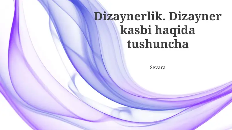 Dizaynerlik. Dizayner kasbi haqida tushuncha