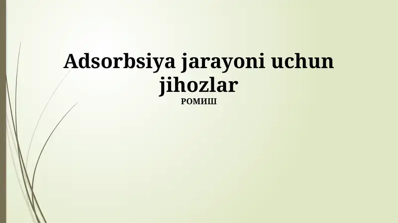 Adsorbsiya jarayoni uchun jihozlar
