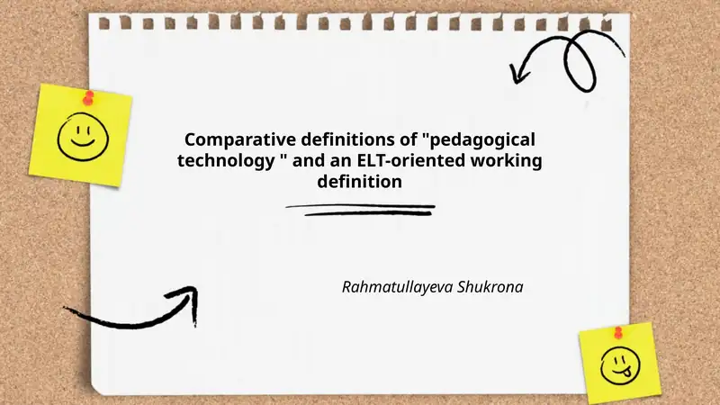 Comparative definitions of "pedagogical technology " and an ELT-oriented working definition