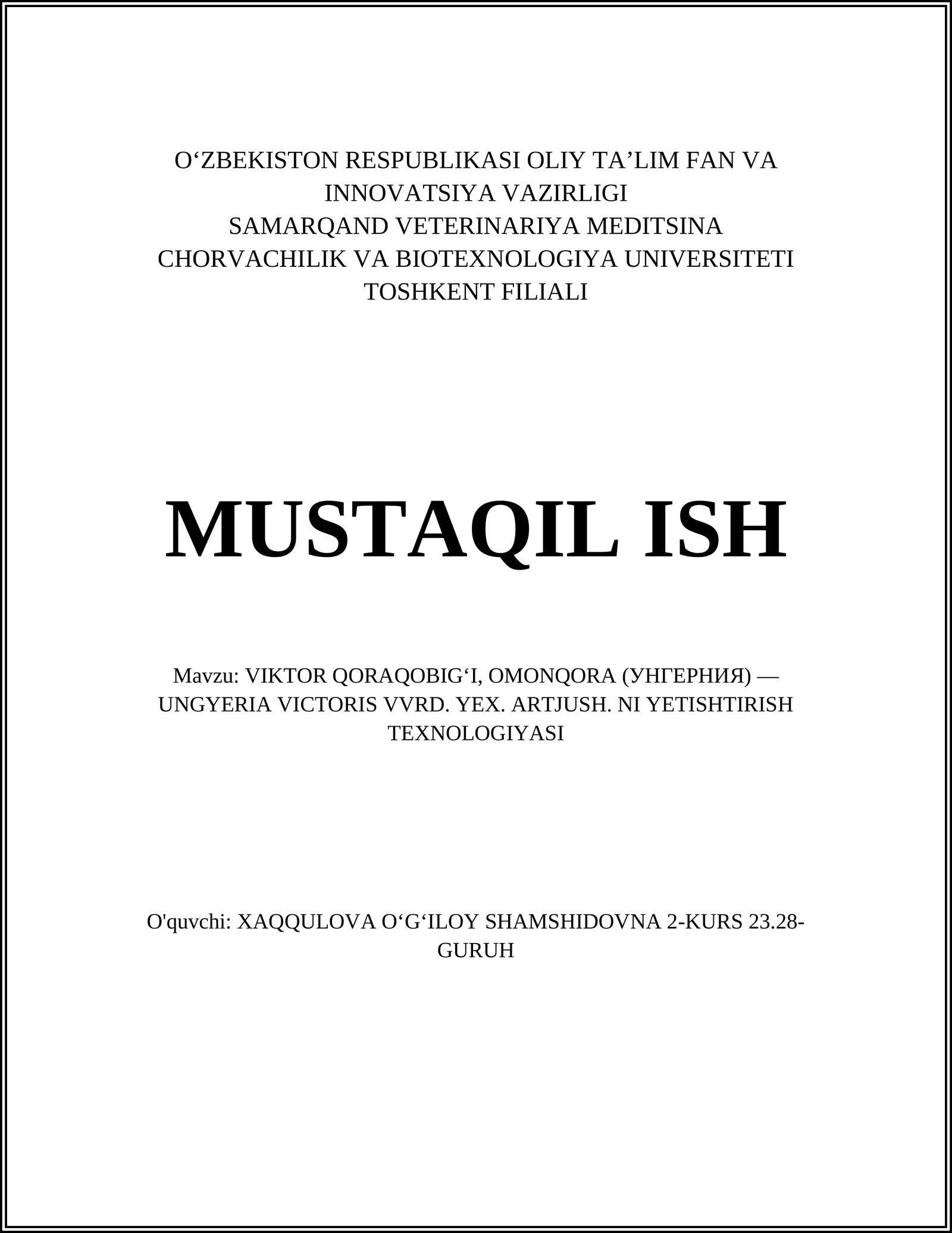 Viktor Qoraqobig‘i, Omonqora (Унгерния) - Ungyeria Victoris VVRD. Yex. Artjush. Ni Yetishtirish Texnologiyasi