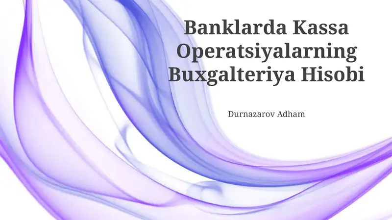 Banklarda Kassa Operatsiyalarning Buxgalteriya Hisobi
