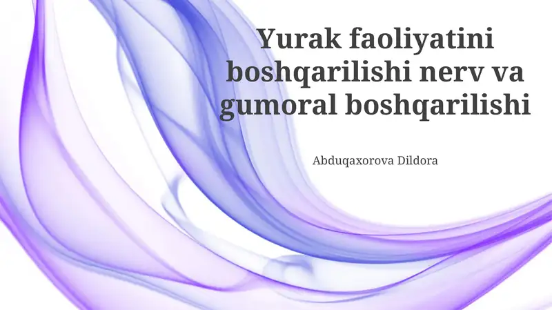 Yurak faoliyatini boshqarilishi nerv va gumoral boshqarilishi