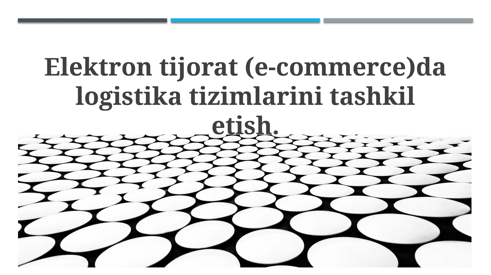 Elektrontijorat(e-commerce)dalogistikatizimlarinitashkiletish
