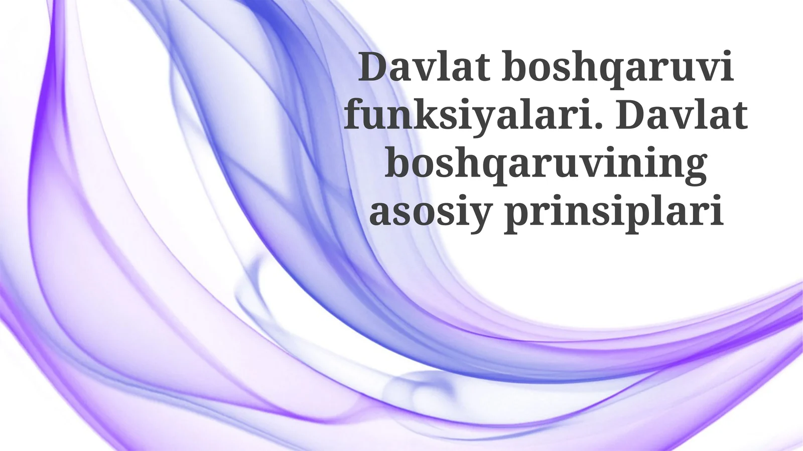 Davlat boshqaruvi funksiyalari va tamoyillari