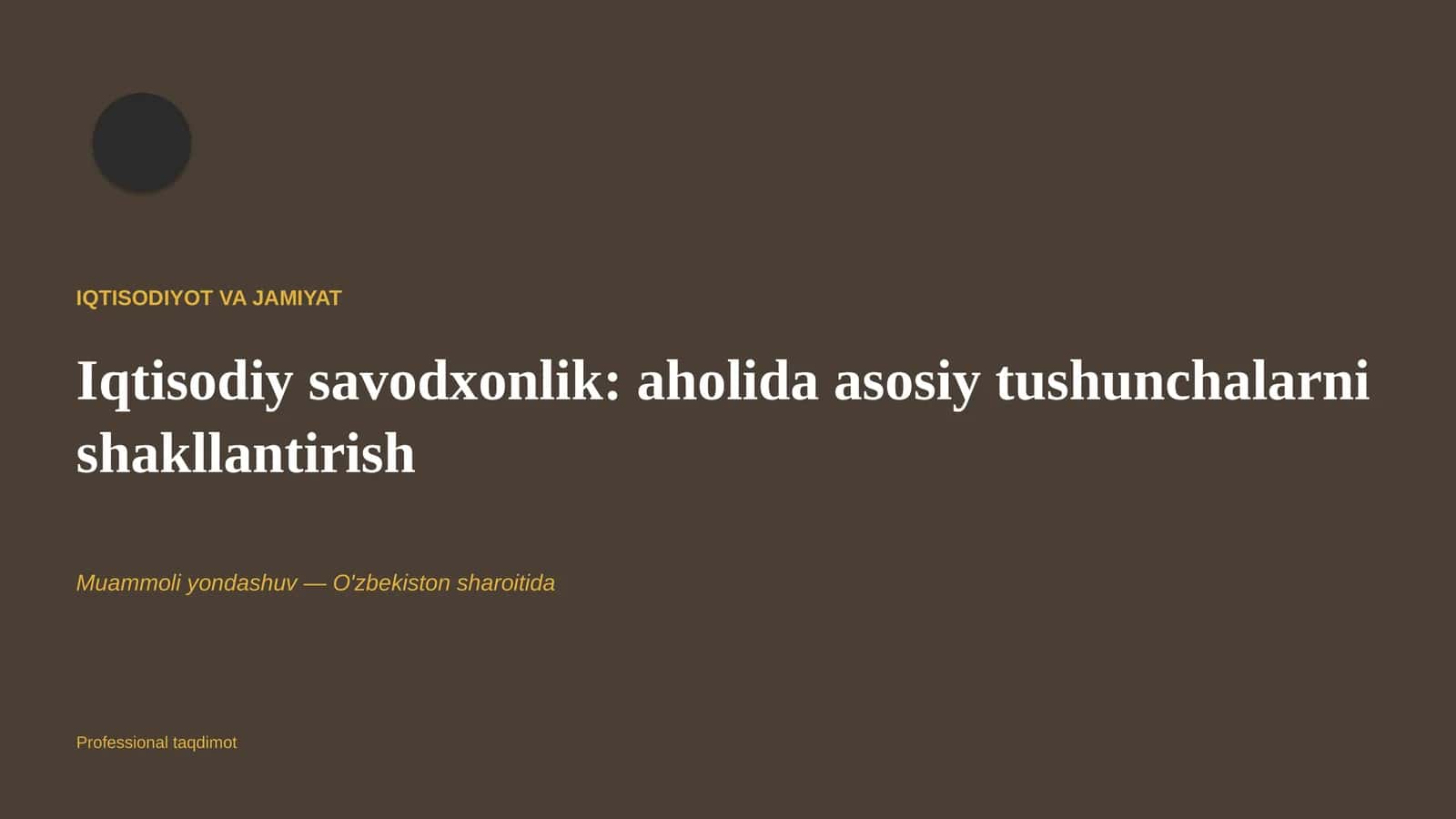 Iqtisodiy savodxonlik: aholida asosiy tushunchalarni shakllantirish