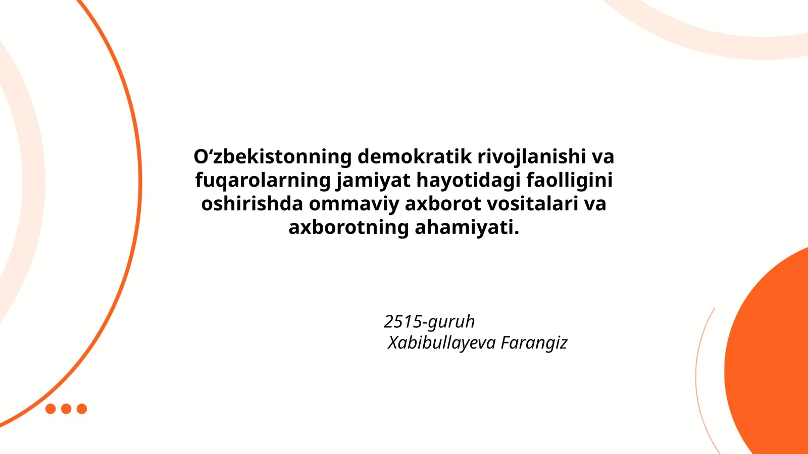 Oʻzbekistonning demokratik rivojlanishi va fuqarolarning jamiyat hayotidagi faolligini oshirishda ommaviy axborot vositalari va axborotning ahamiyati