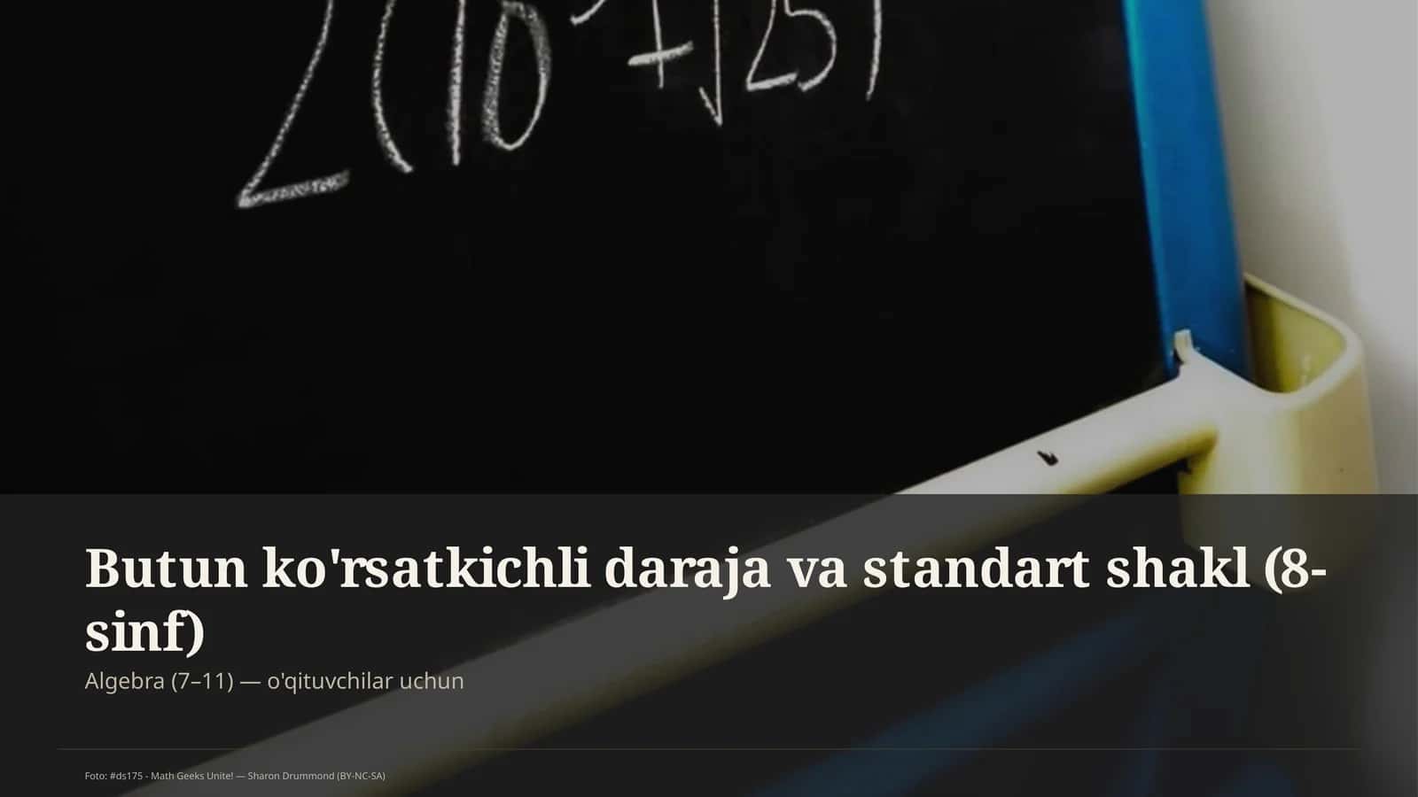 Butun ko'rsatkichli daraja va standart shakl (8-sinf)
