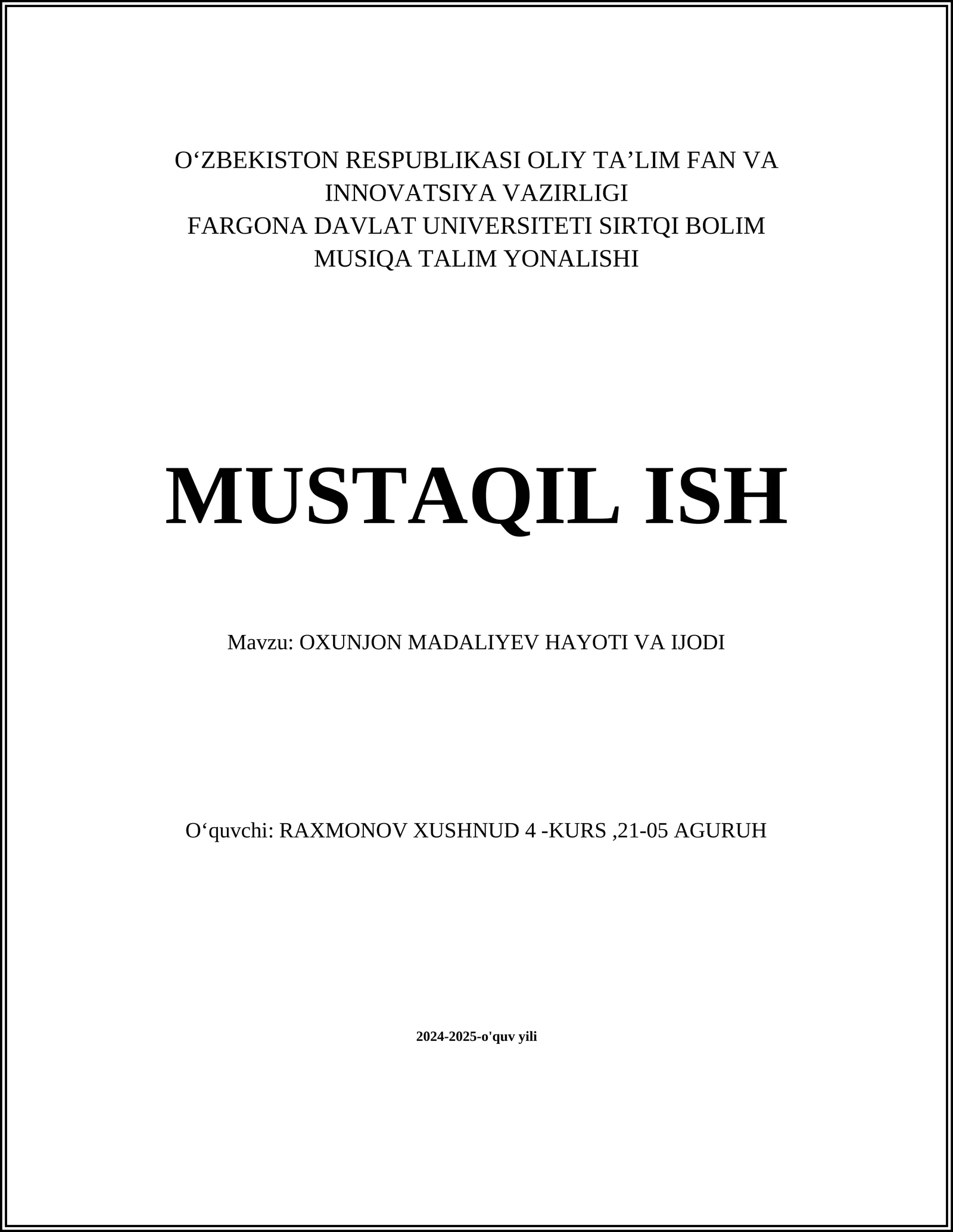 OXUNJON MADALIYEV HAYOTI VA IJODI