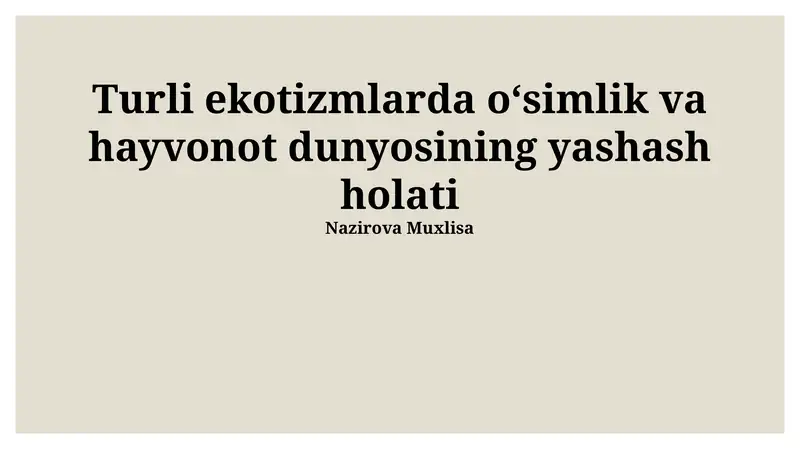 Turli Ekosistemlardagi O'simliklar va Hayvonlarning Yashash Sharoitlari