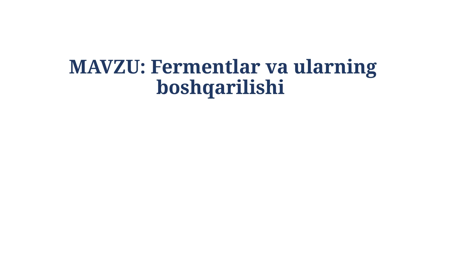 Fermentlar va ularning boshqarilishi