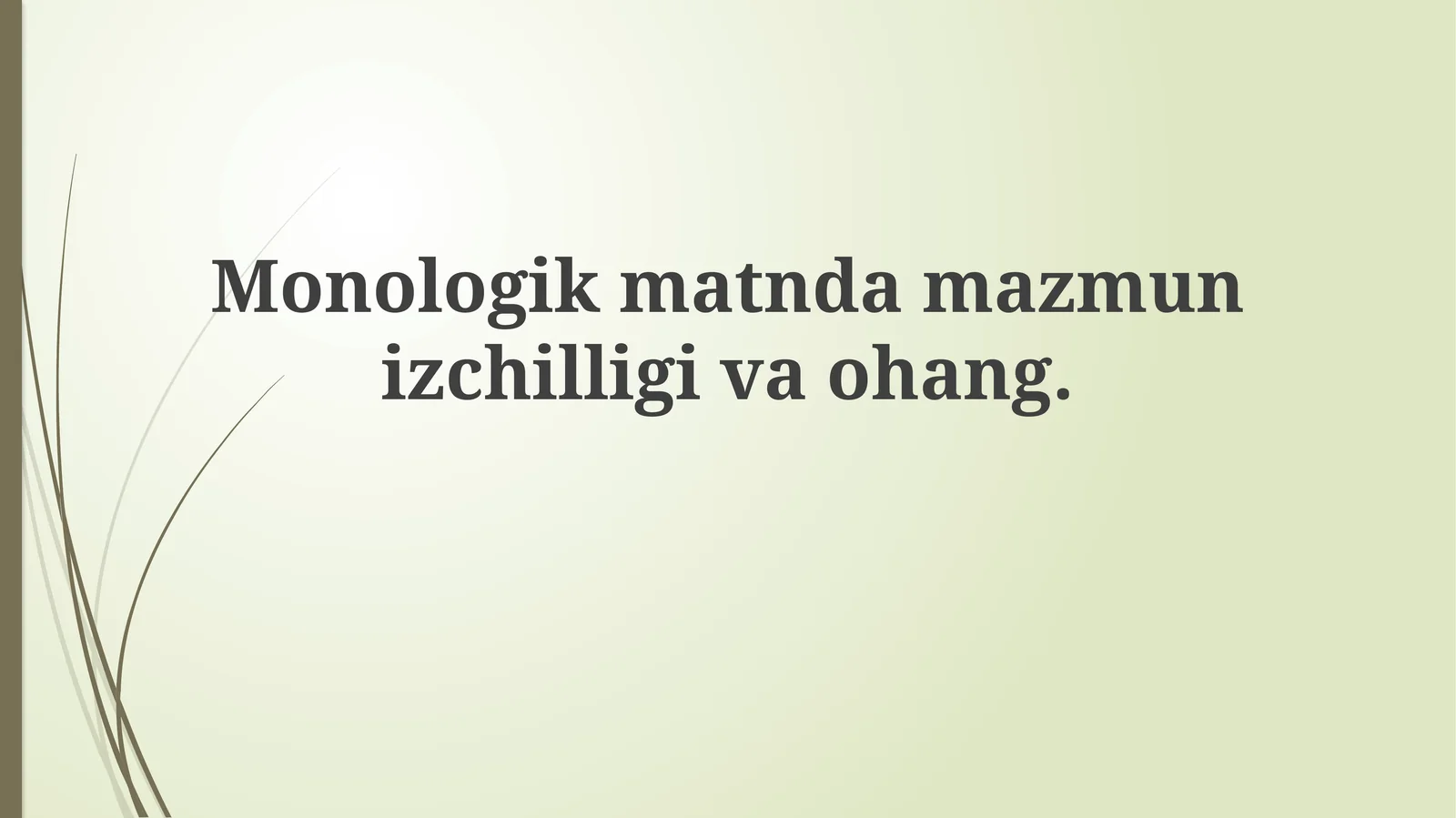 Monologik matn izchilligi va ohang