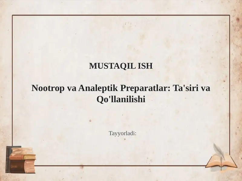 Nootrop va Analeptik Preparatlar: Ta'siri va Qo'llanilishi