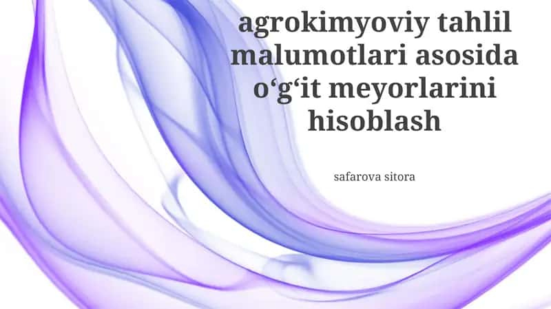 Agrokimyoviy tahlil ma'lumotlariga asoslangan o'g'it hisoblash usullari
