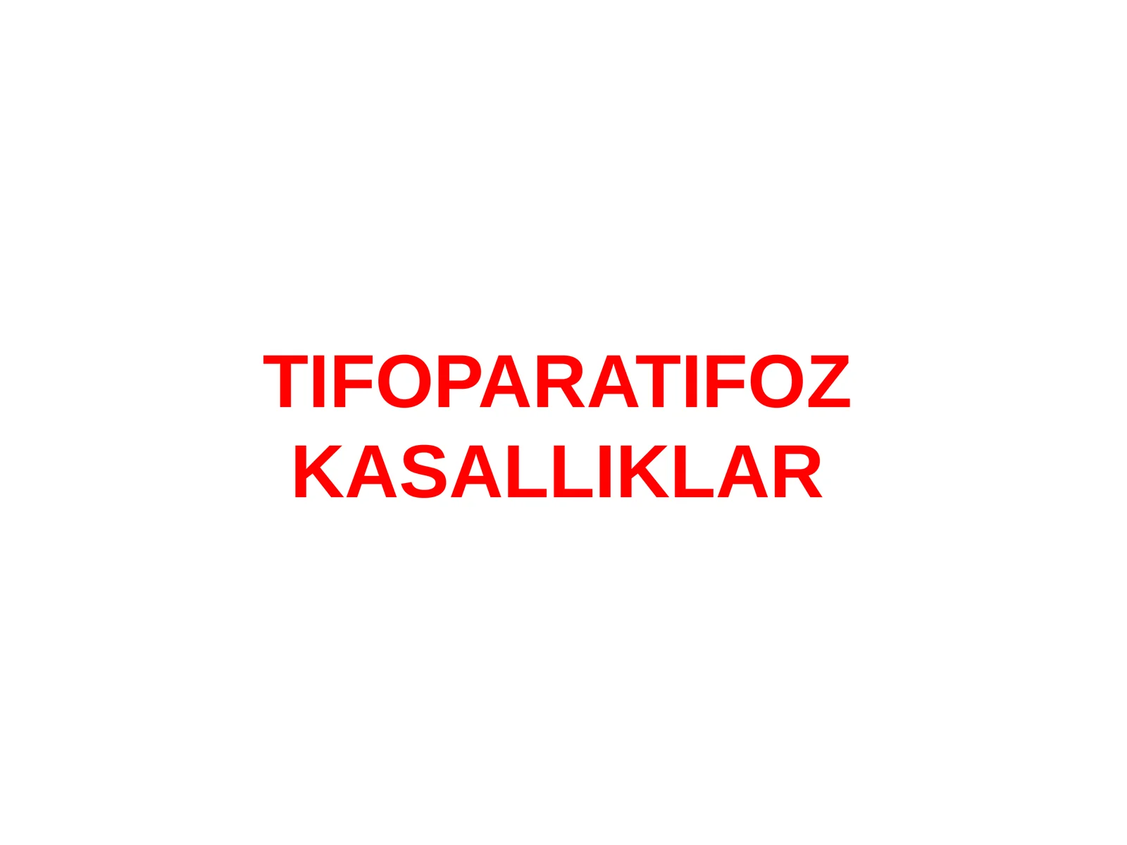 TIFOPARATIFOZ KASALLIKLAR