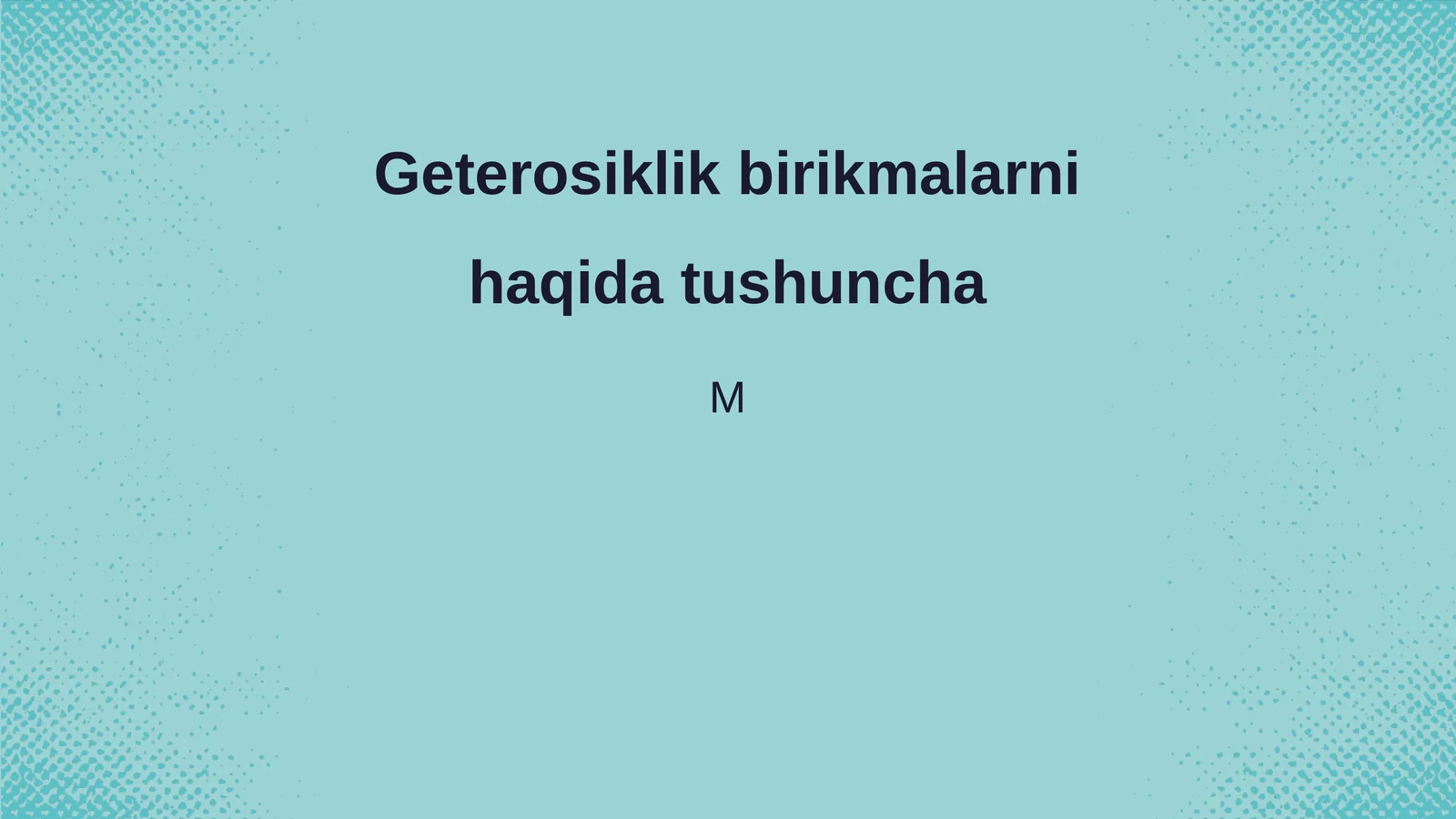 Geterosiklik birikmalarni haqida tushuncha
