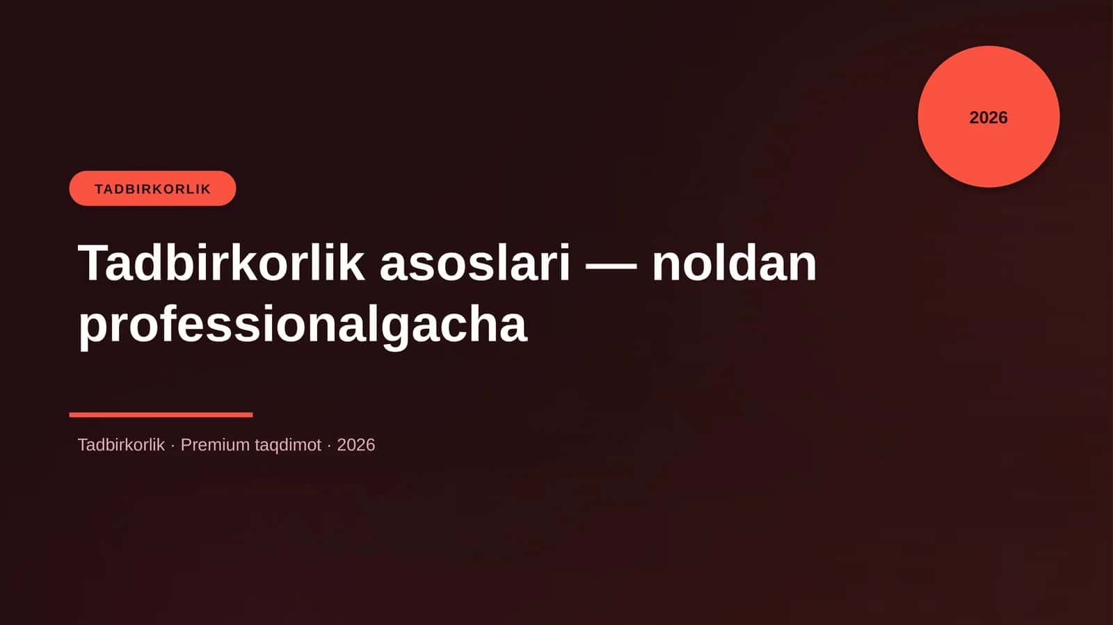 Tadbirkorlik asoslari — noldan professionalgacha