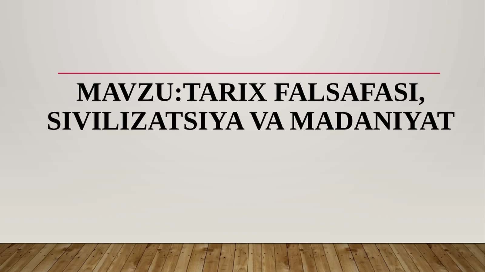 TARIX FALSAFASI, SIVILIZATSIYA VA MADANIYAT
