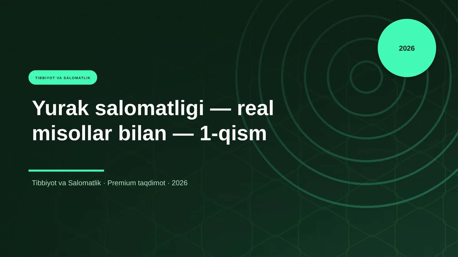 Yurak salomatligi — real misollar bilan — 1-qism