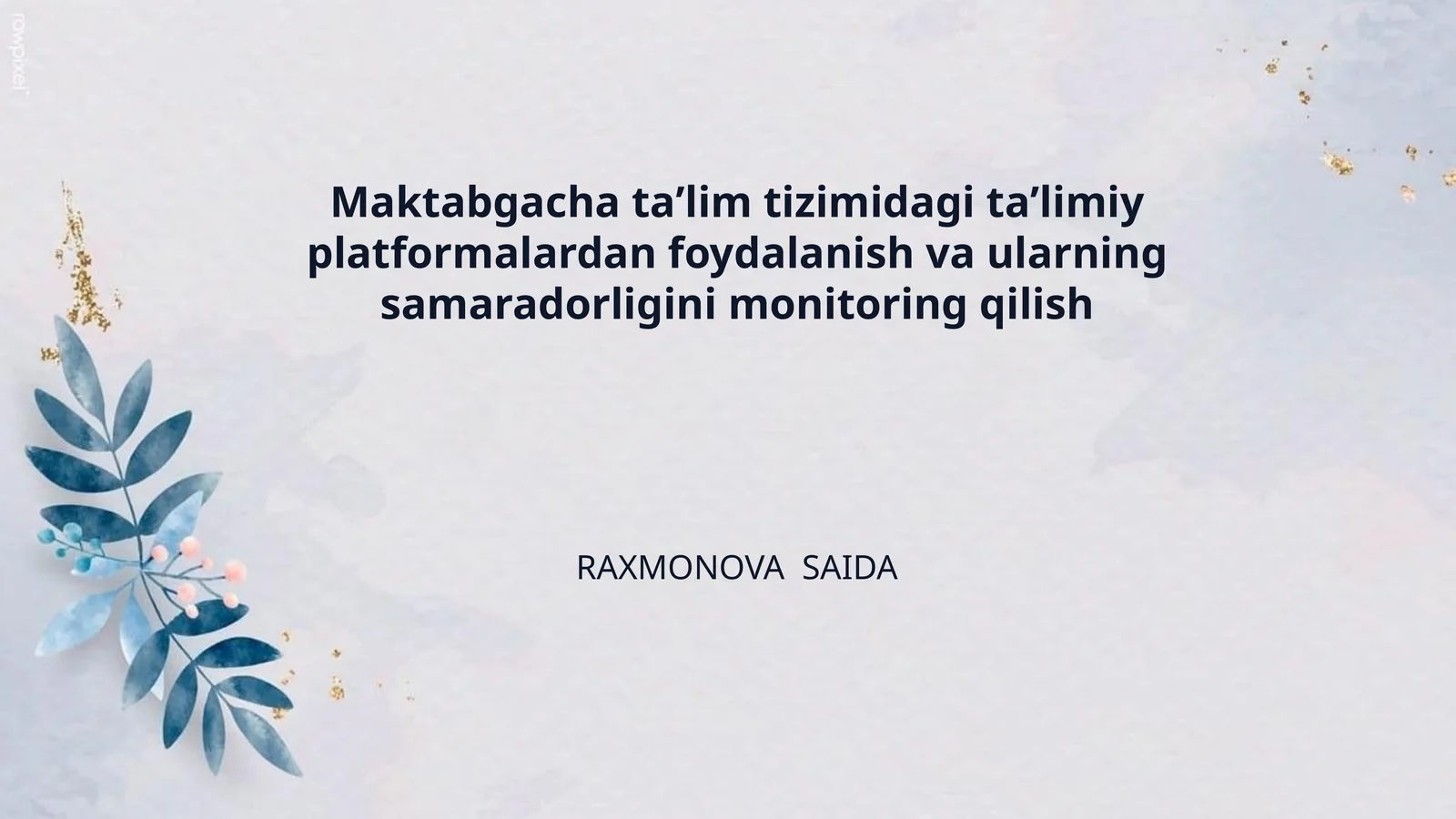 Maktabgacha taʼlim tizimidagi taʼlimiy platformalardan foydalanish va ularning samaradorligini monitoring qilish
