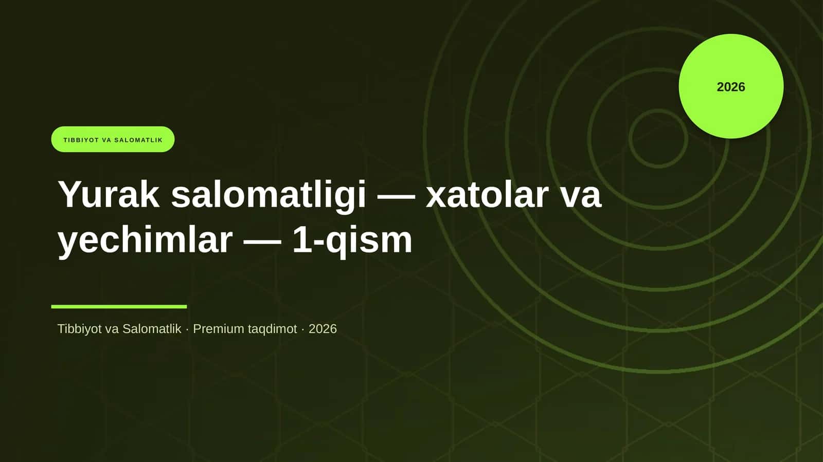 Yurak salomatligi — xatolar va yechimlar — 1-qism