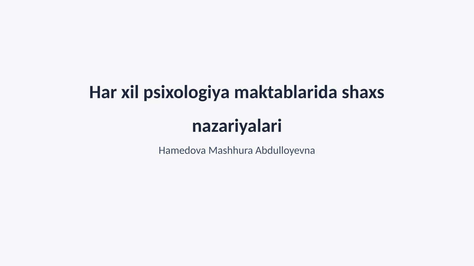 Har xil psixologiya maktablarida shaxs nazariyalari